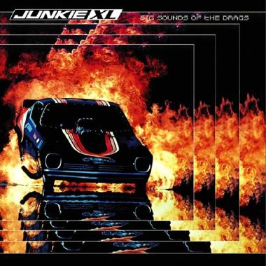 Junkie XL -  Big Sounds of the Drags